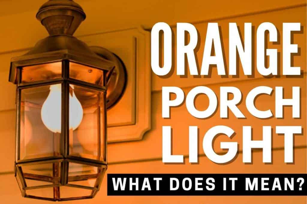 orange porch light meaning