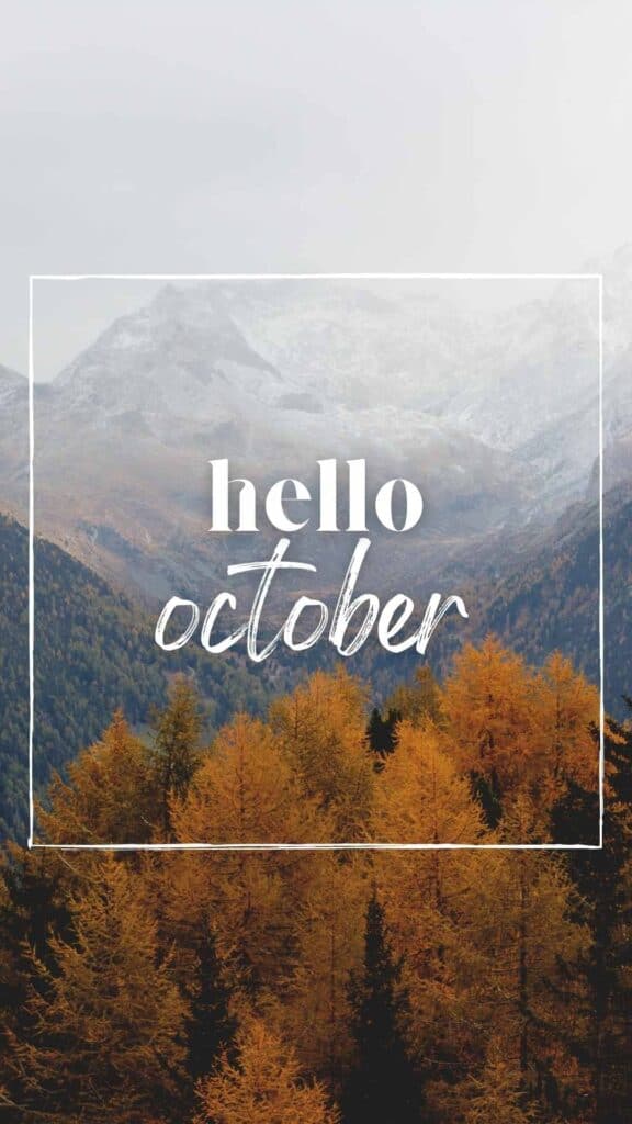 hello October wallpaper with mountains in background and orange trees
