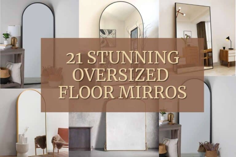 21 Stunning Oversized Floor Mirrors